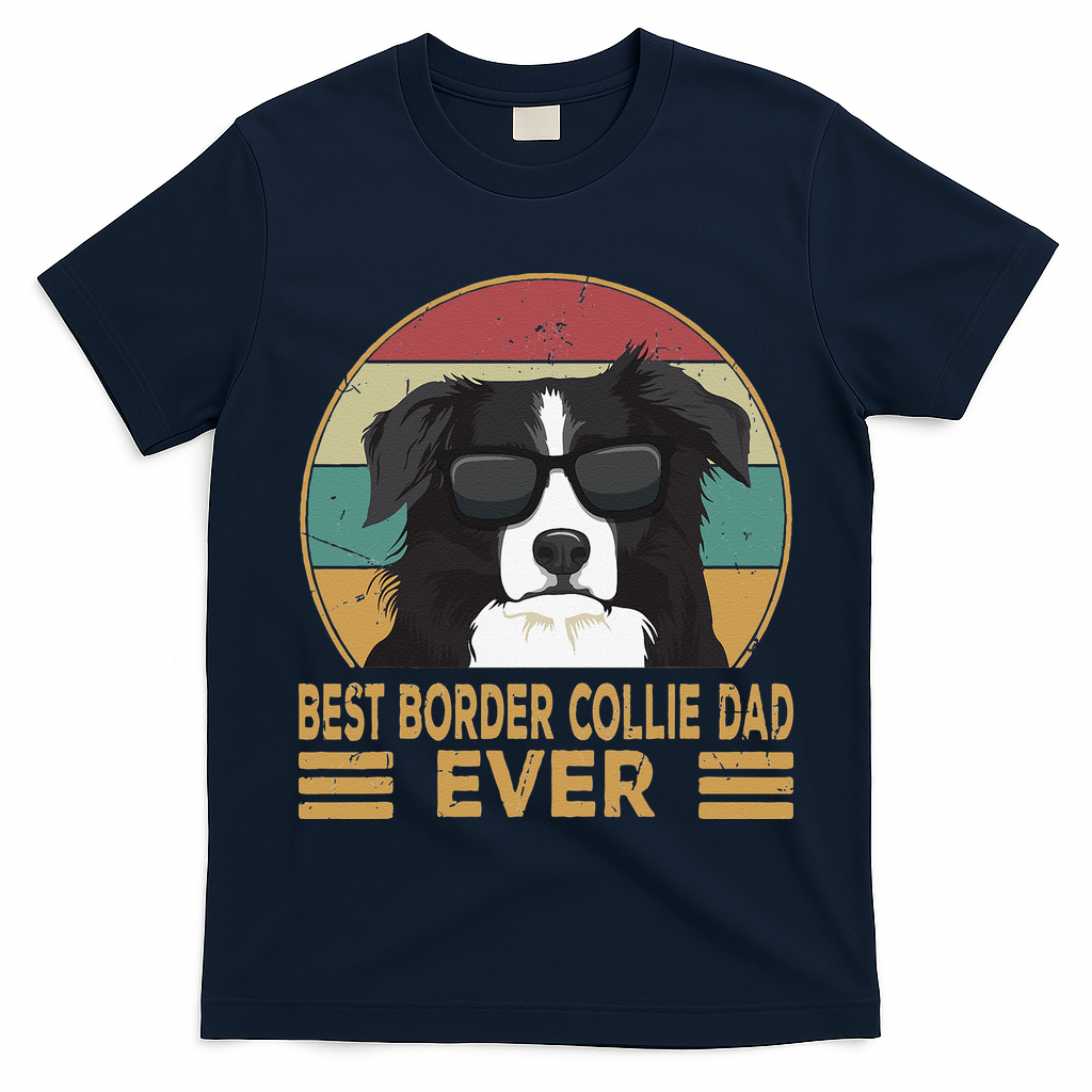 Best Border Collie Dad Ever Funny Dog Gift For And T-Shirt