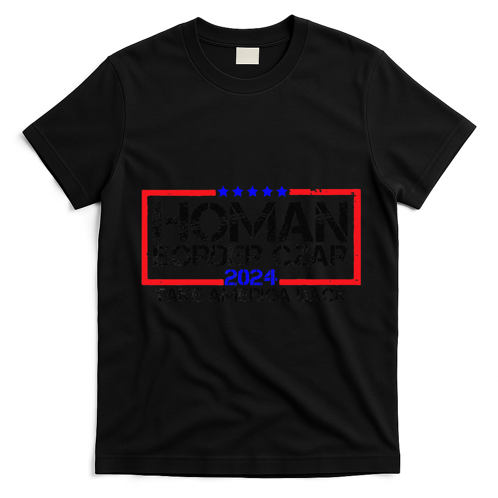 Border Czar Tom Homan Trump 47th President Elect T-Shirt - Black