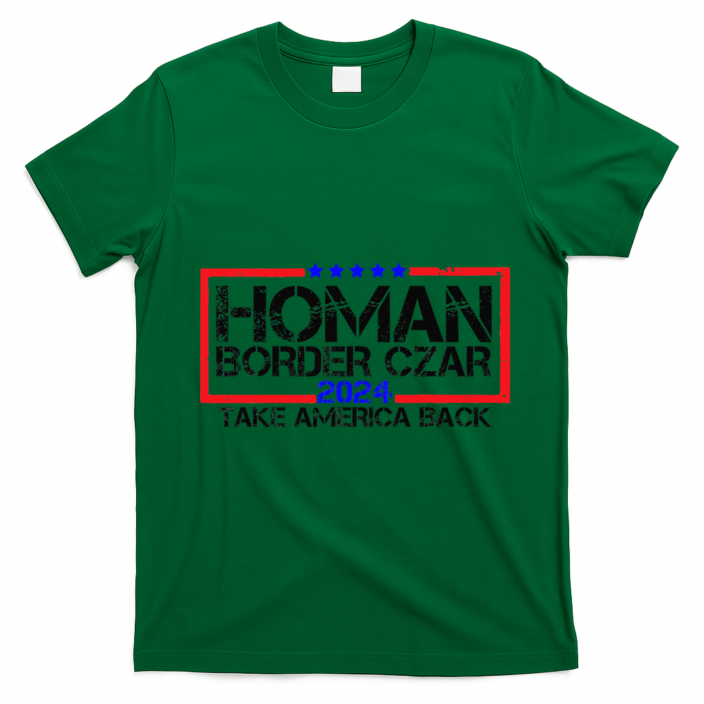Border Czar Tom Homan Trump 47th President Elect T-Shirt - Irish Green