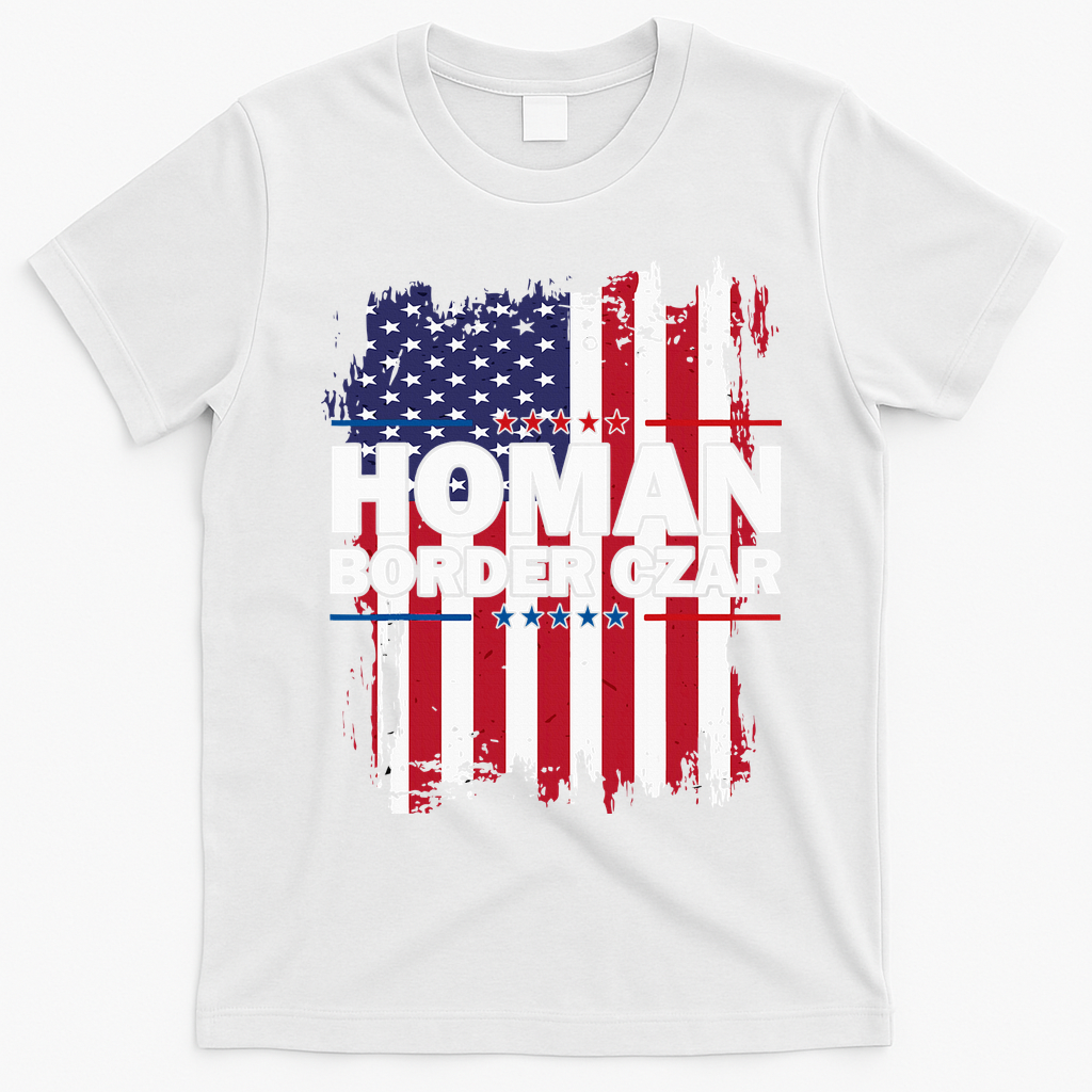 Border Czar Tom Homan Trump President Elect Maga T-Shirt - White