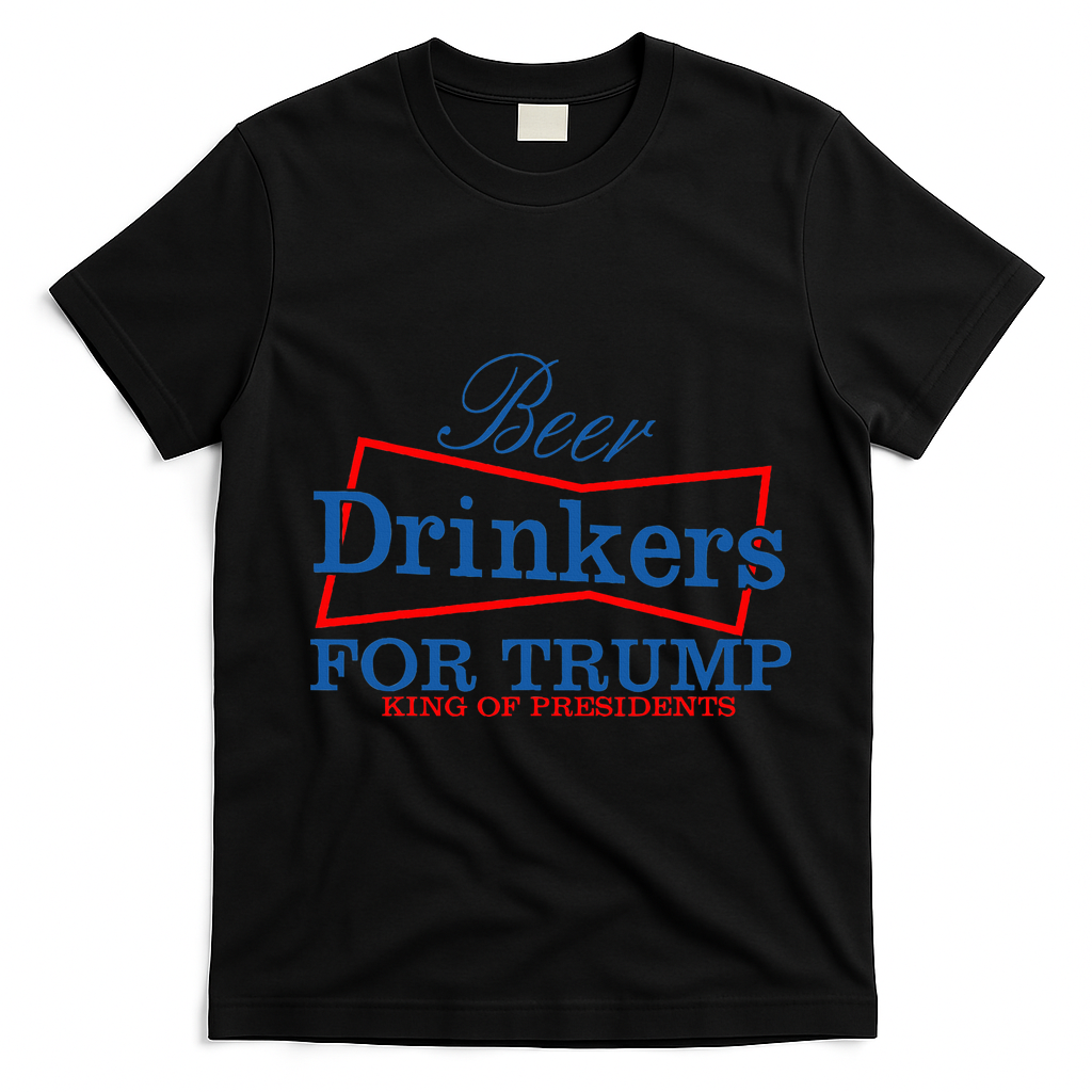 Beer Drinkers For Trump King Of Presidents T-Shirt - Black