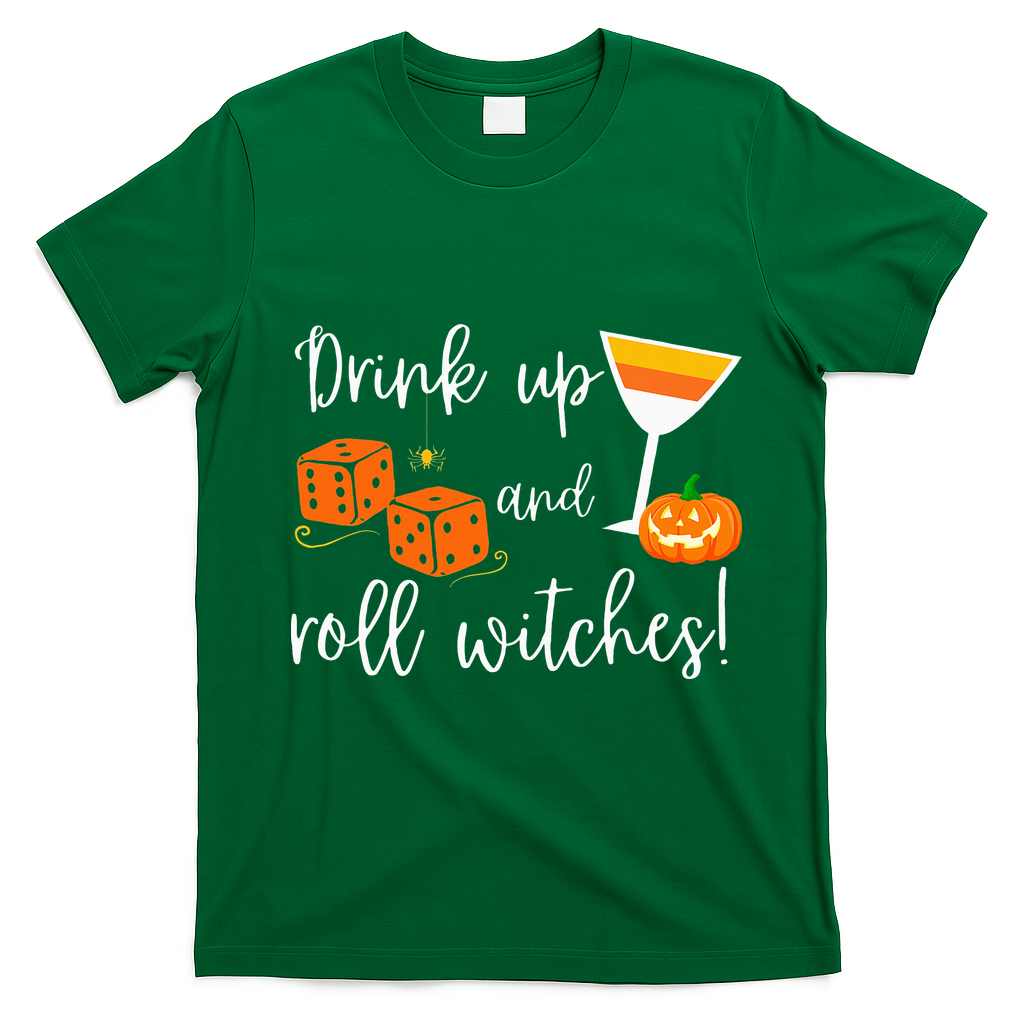 Bunco Halloween Drink Up and Roll Witches T-Shirt - Irish Green