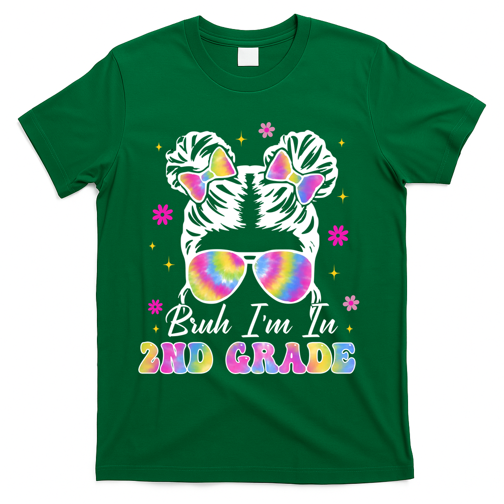 Bruh Im In 2nd Grade Messy Bun First Day Of School T-Shirt - Green