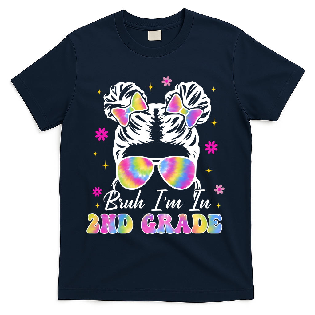 Bruh Im In 2nd Grade Messy Bun First Day Of School T-Shirt - Navy