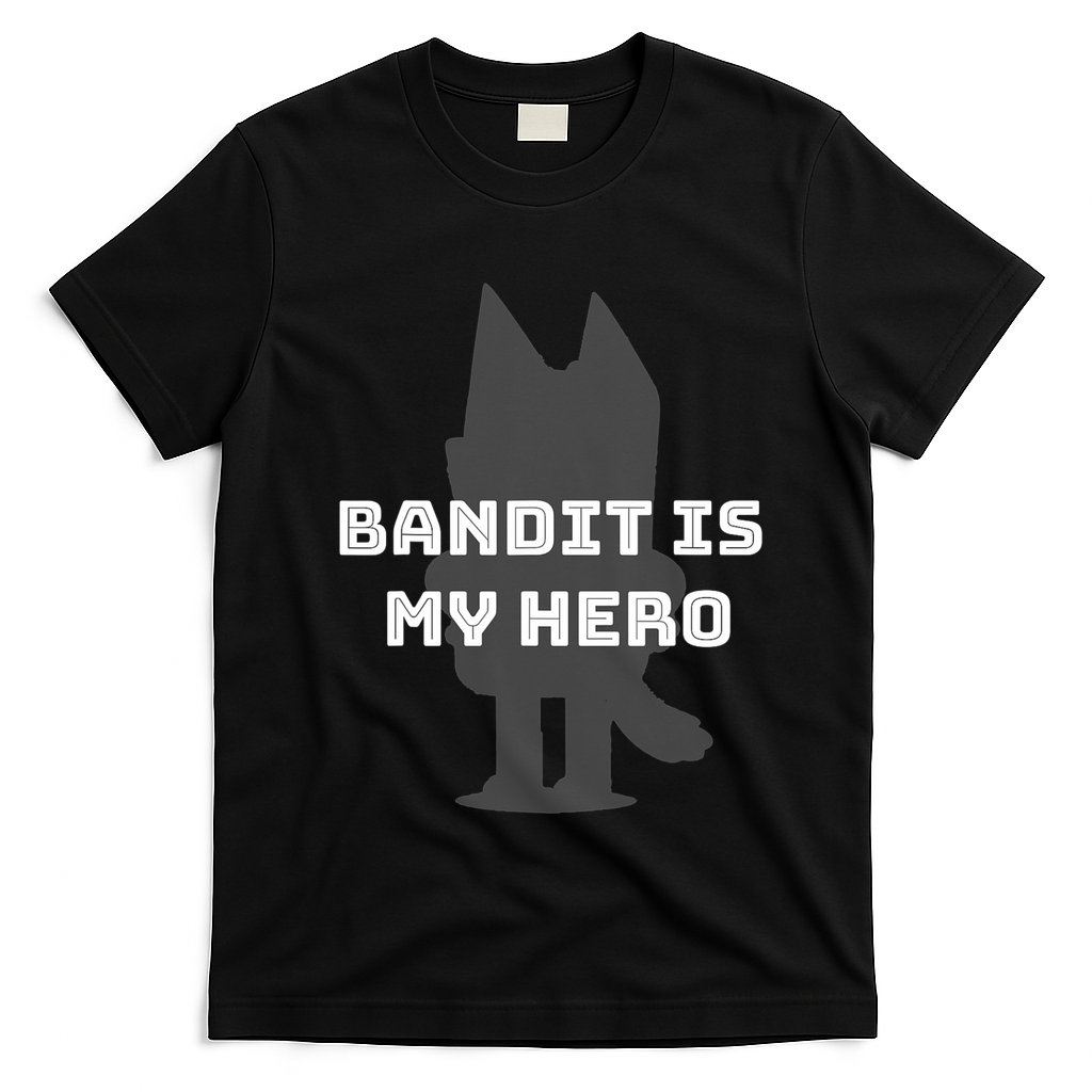 Bandit Is My Hero Funny Show Dad Blue Heeler Dog T-Shirt - Black