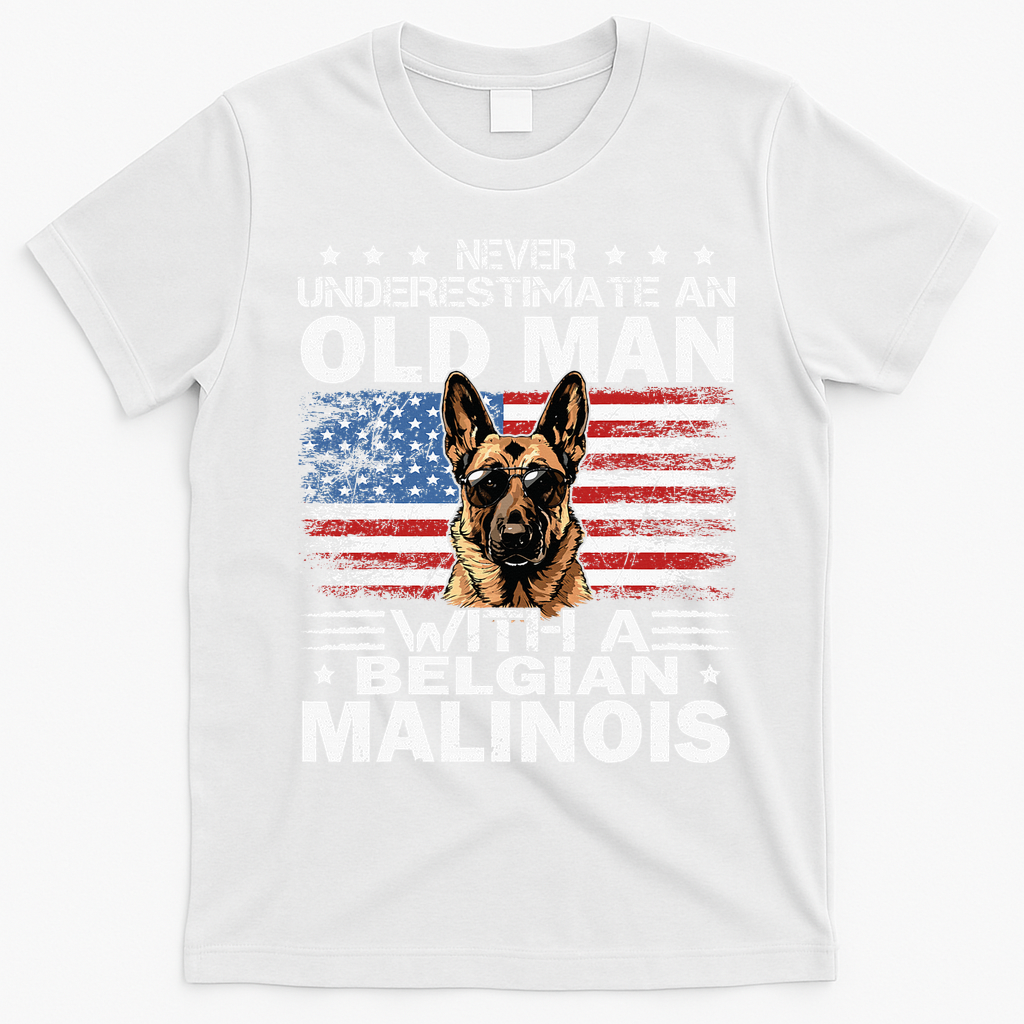 Belgian Malinois Dog Breed Never Underestimate An Old Man T-Shirt - White
