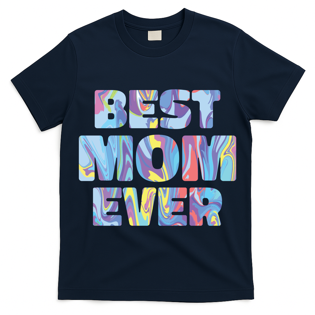 Best Mom Ever Colorful T-Shirt