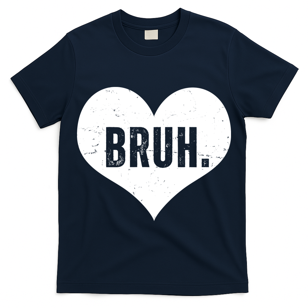 Bruh Meme Funny Valentine T-Shirt