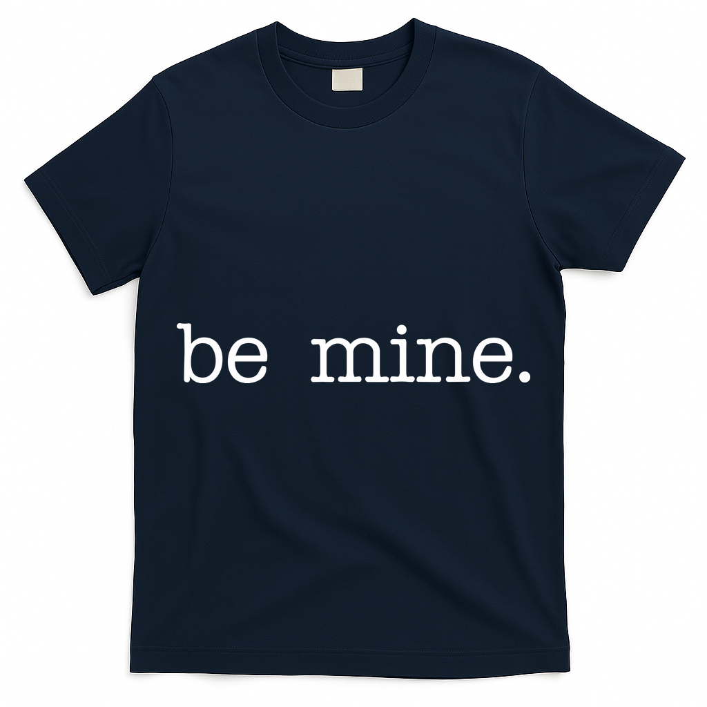 Be Mine Valentine Funny Cute Valentines Day T-Shirt
