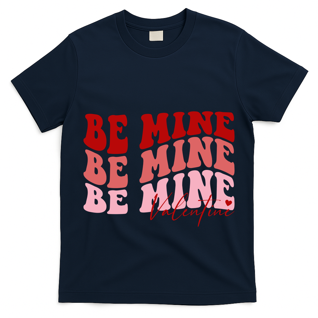 Be Mine Valentine T-Shirt