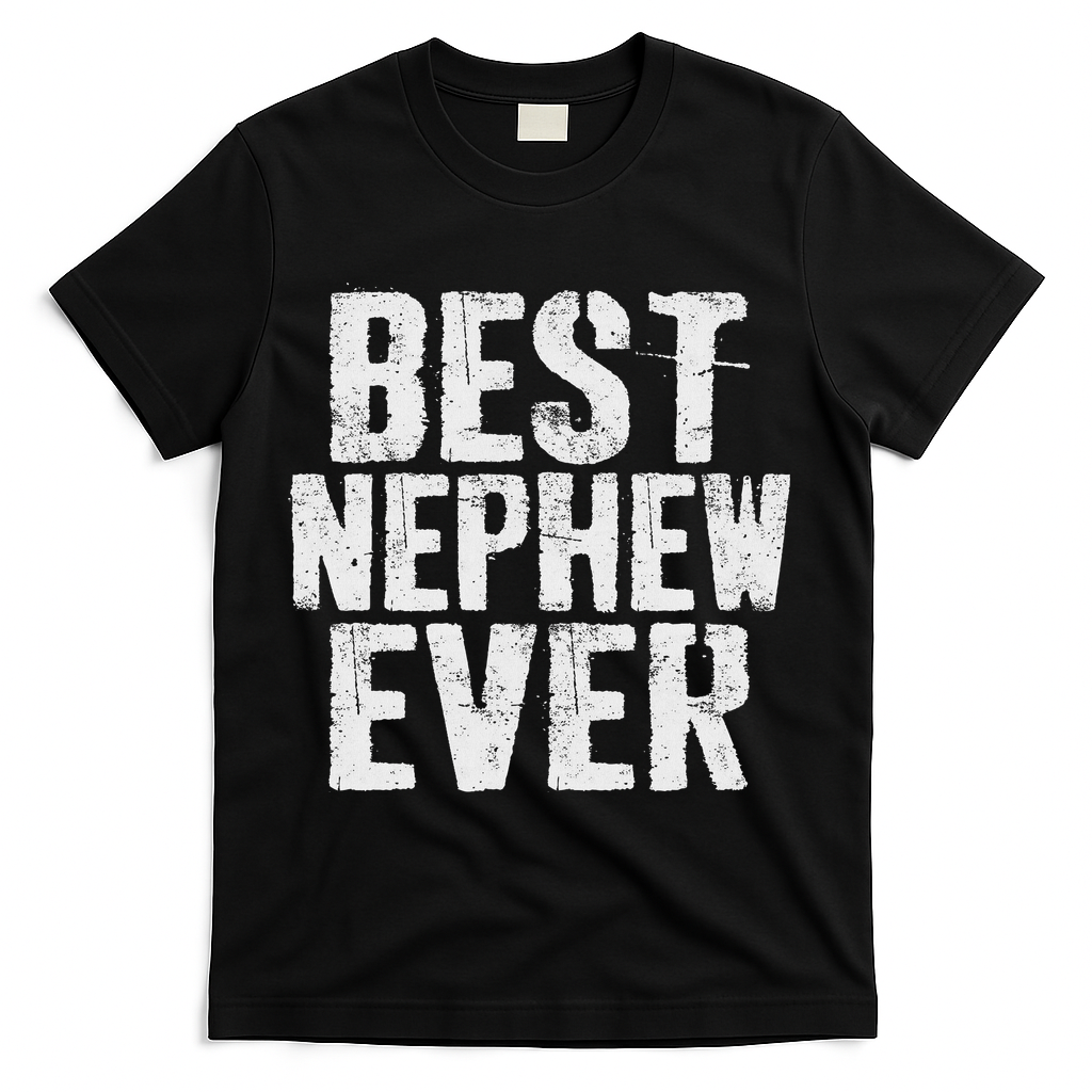 Best Nephew Ever Funny Nephew T-Shirt - Black