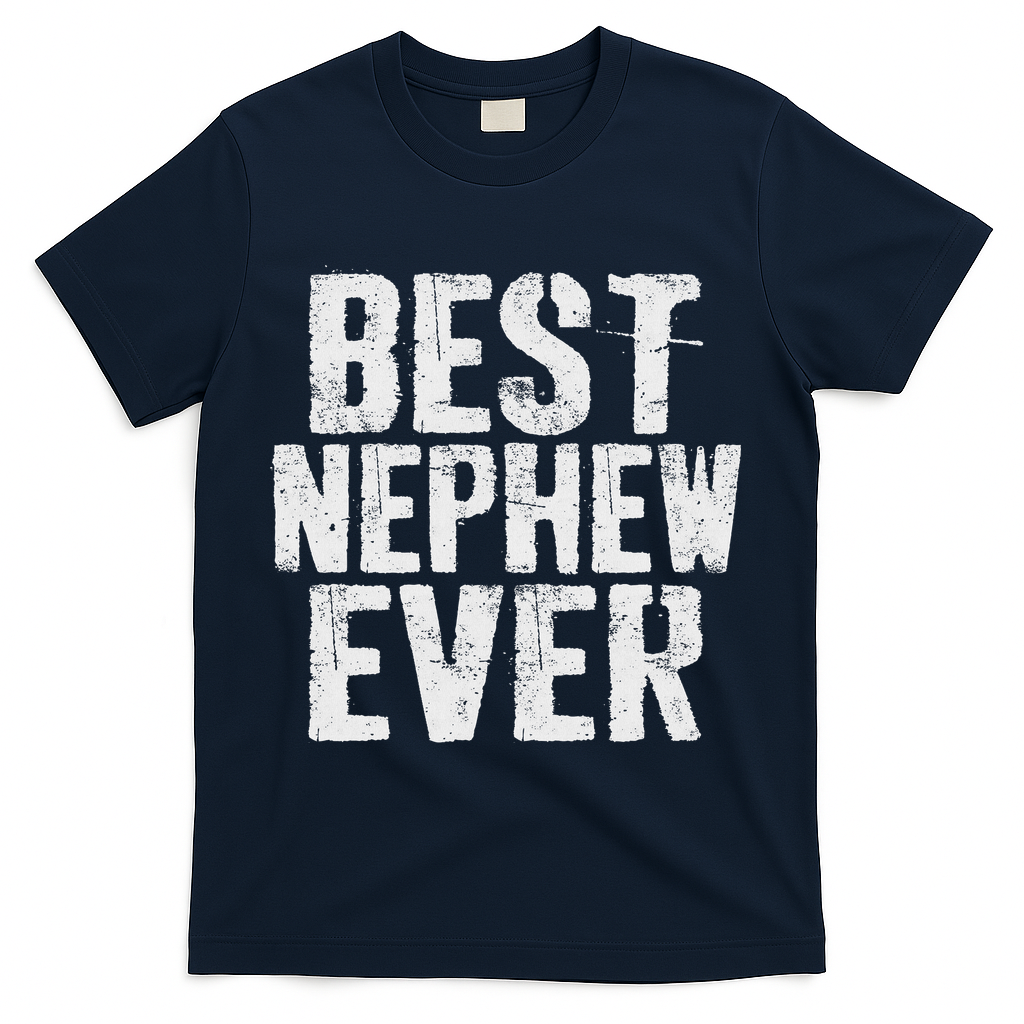 Best Nephew Ever Funny Nephew T-Shirt - Navy