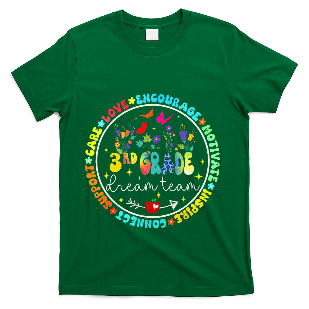 Back To School Third Grade Dream Team Teacher Flower T-Shirt - Green