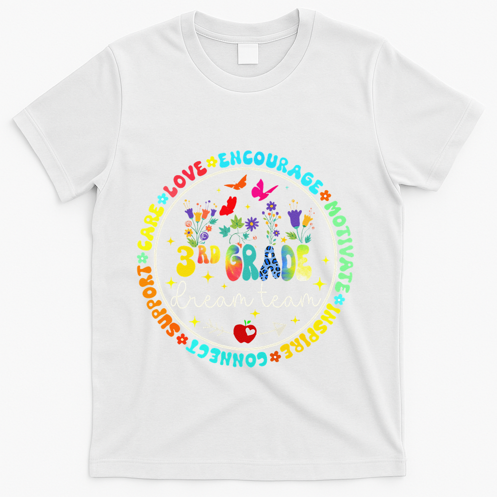 Back To School Third Grade Dream Team Teacher Flower T-Shirt - White