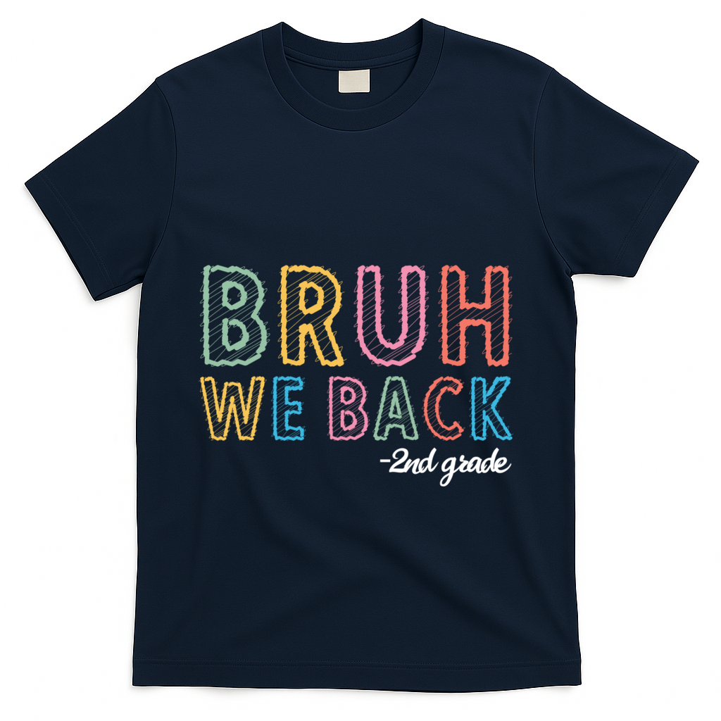 Bruh We Back 2nd Grade Back To School 2024 T-Shirt - Navy