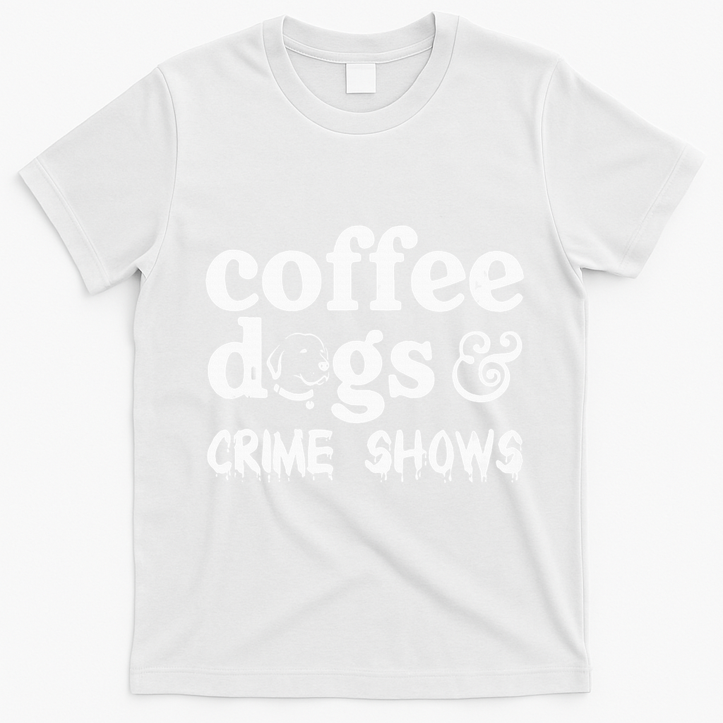 Coffee Dogs Crime Shows Funny Coffee Dog Lovers T-Shirt - White