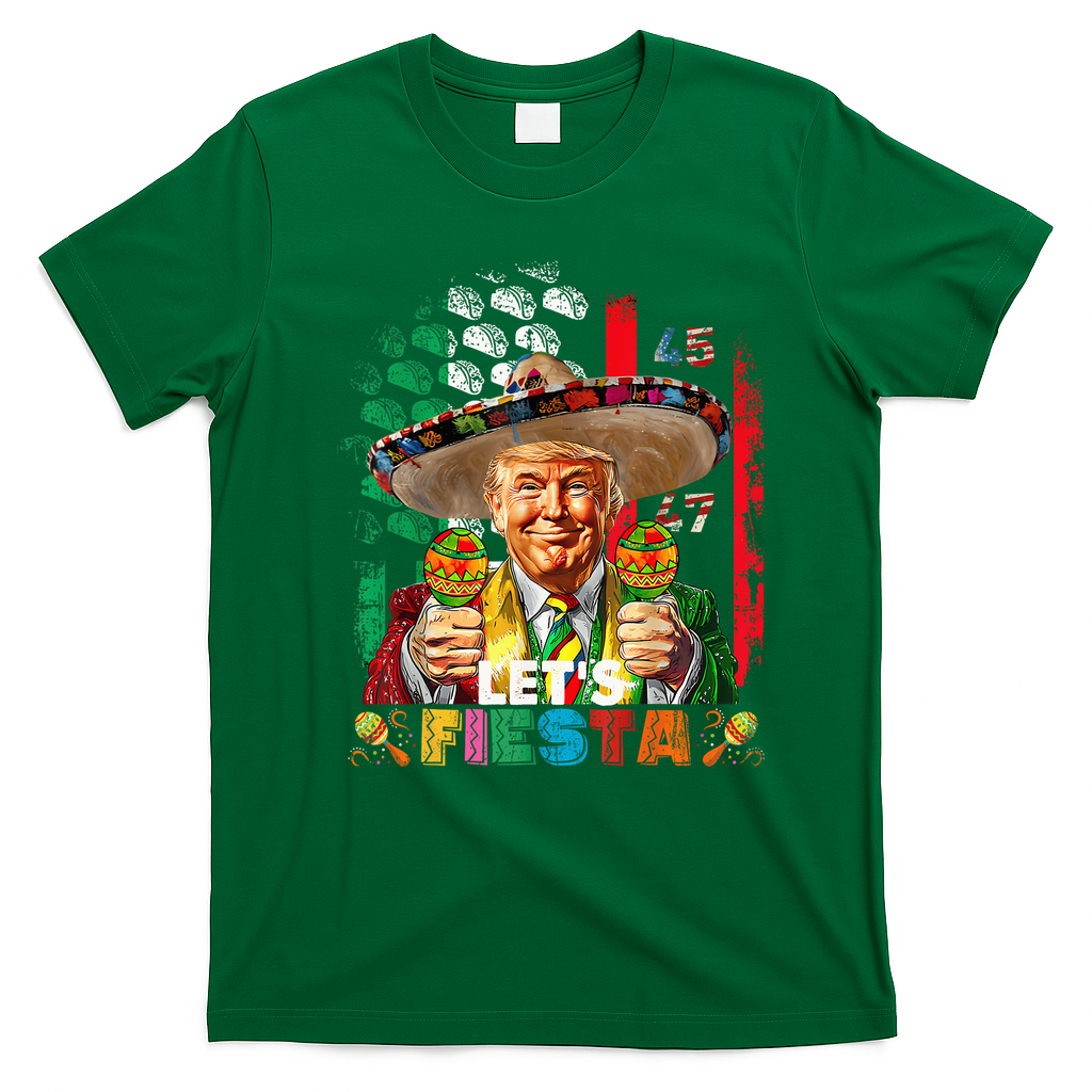 Cinco De Mayo Trump Taco Funny Mexican Trump Let's Fiesta T-Shirt - Irish Green