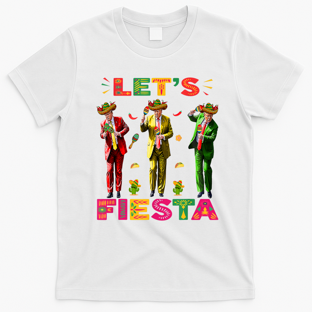 Cinco De Mayo Trump Taco Funny Dancing Trump Let's Fiesta T-Shirt - White