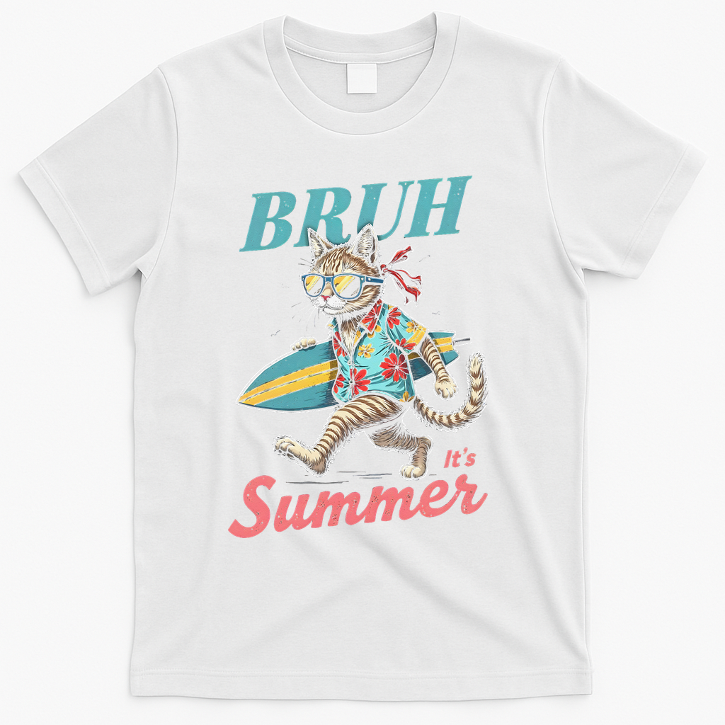 Cool Funny Cat In Shades Bruh Its Summer Surfboard Vacation T-Shirt - White