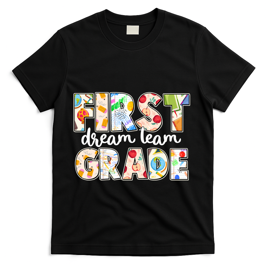 Cute First Grade Dream Team Back To School T-Shirt - Black