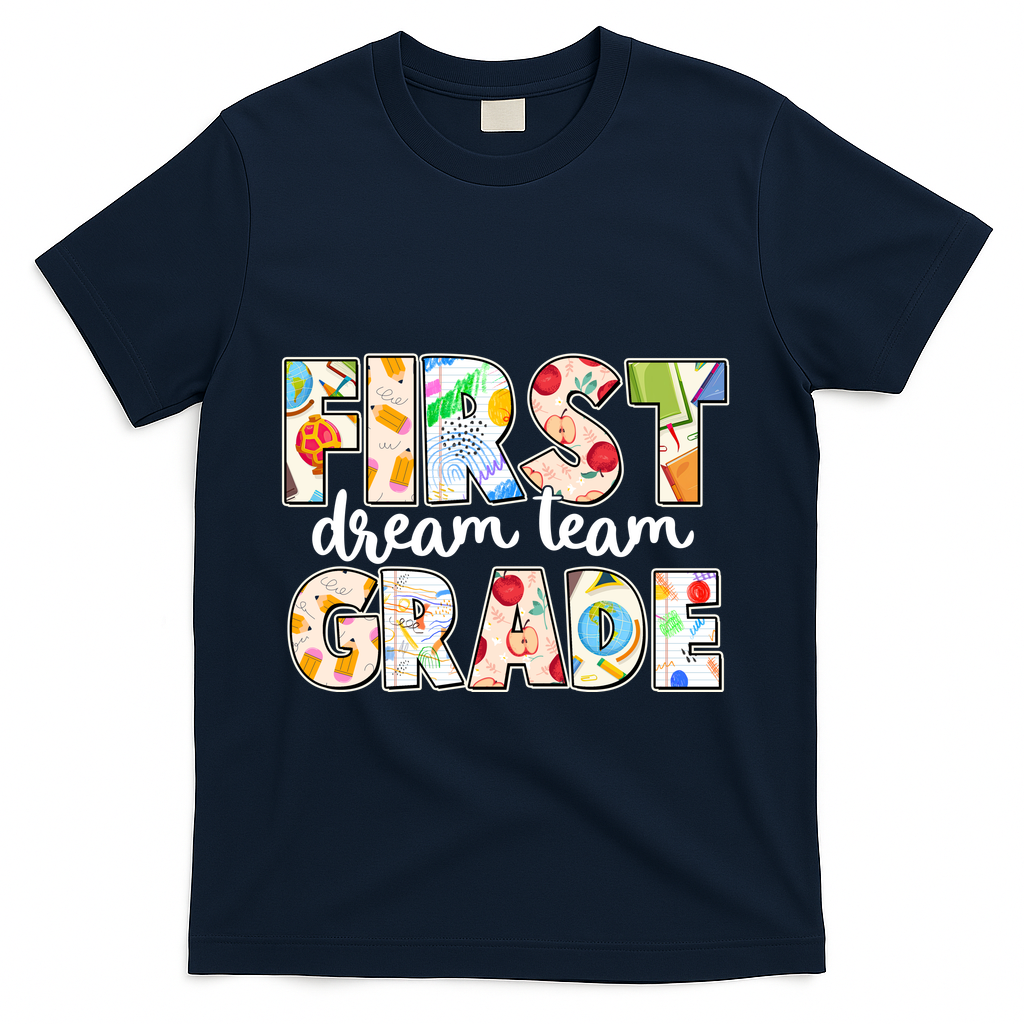 Cute First Grade Dream Team Back To School T-Shirt - Navy