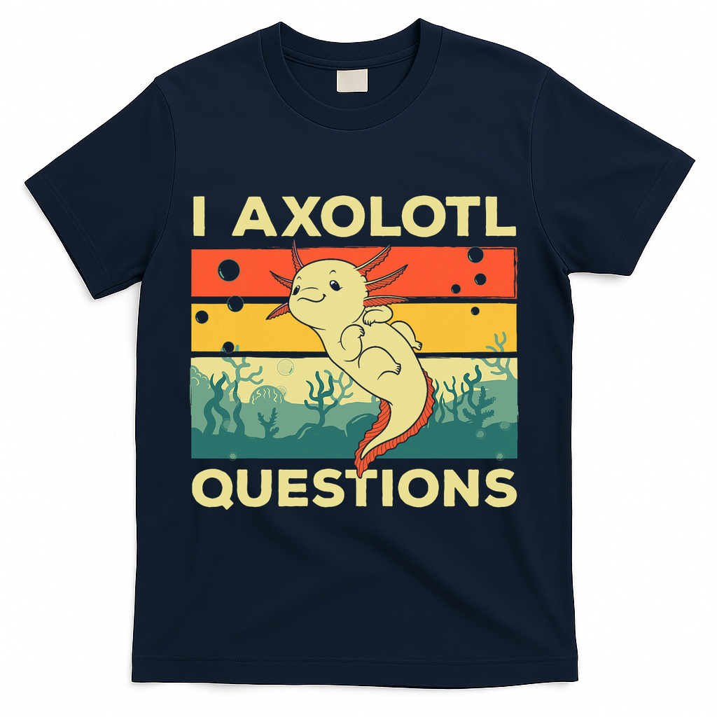 Cool I Axolotl Questions For  Fish Salamander T-Shirt - Navy