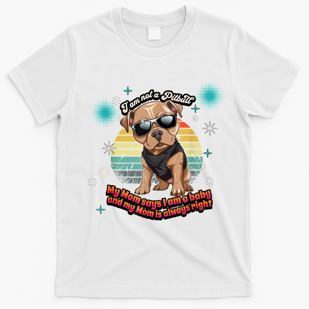 Cute I Am Not A Pitbull Funny Pitbull Dog Owners Gifts T-Shirt - White