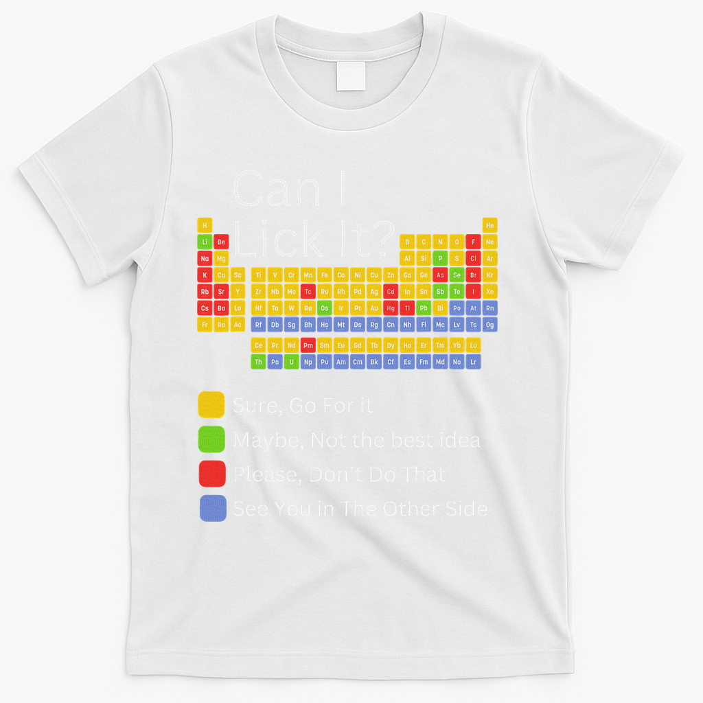 Can I Lick It Funny 100 Days Of School Periodic Table T-Shirt - White