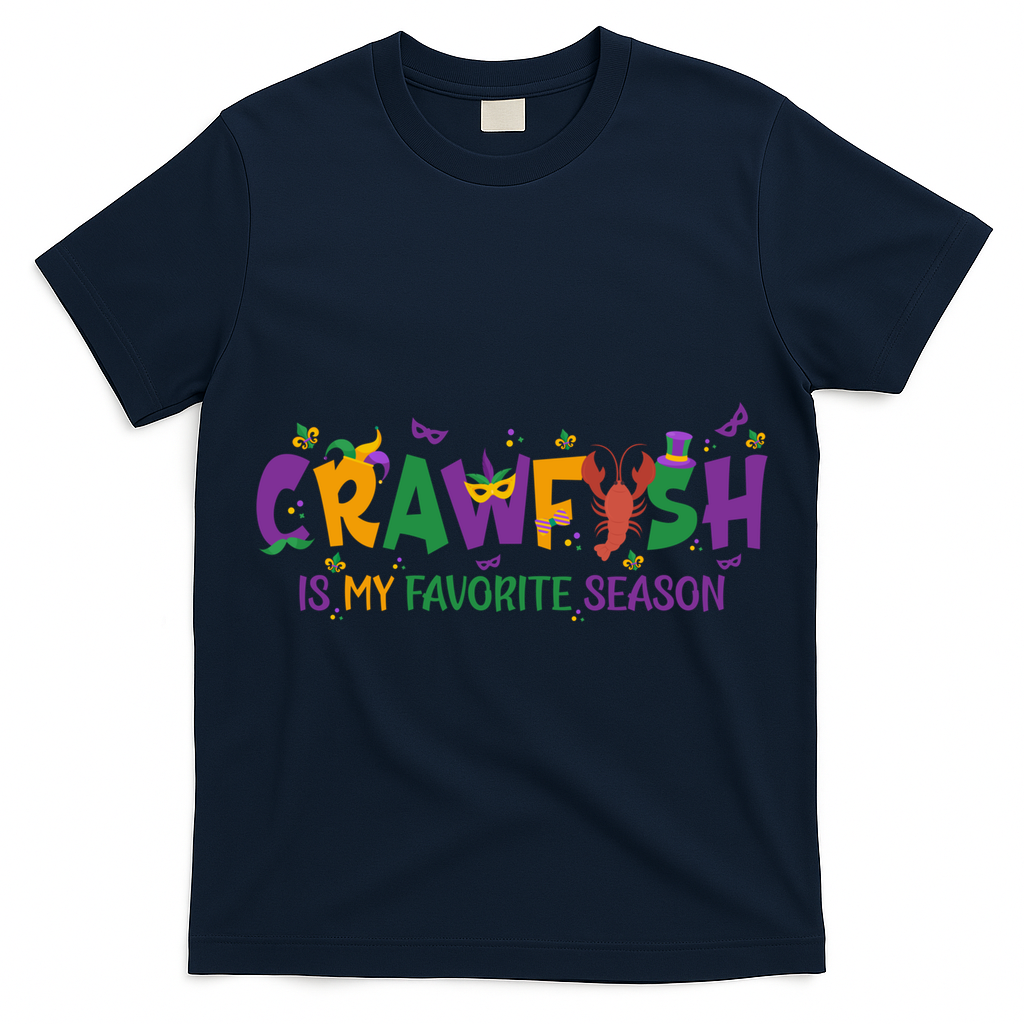 Crawfish Is My Favorite Season Mardi Gras Crawfish Lobster Gift T-Shirt