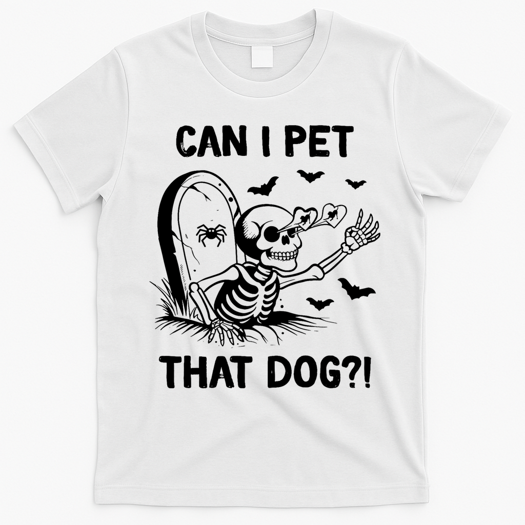 Can I Pet That Dog Halloween Skeleton T-Shirt - White