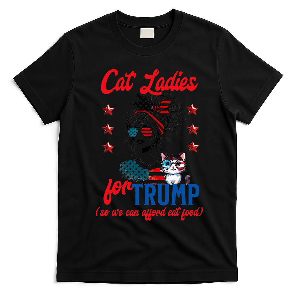Cat Lady For Trump Funny Political T-Shirt - Black