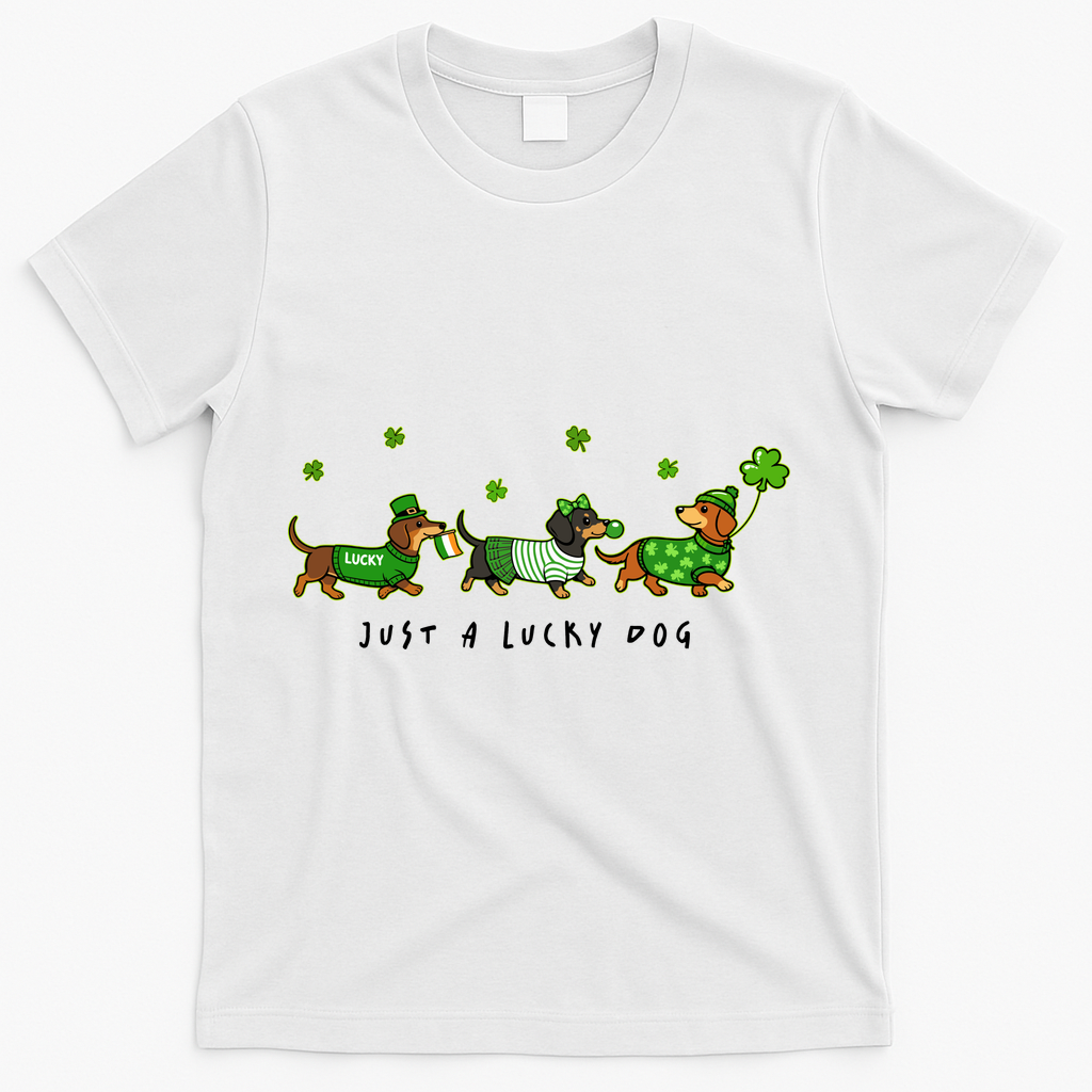 Cute St Patrick's Day Just A Lucky Dog Dachshunds T-Shirt - White