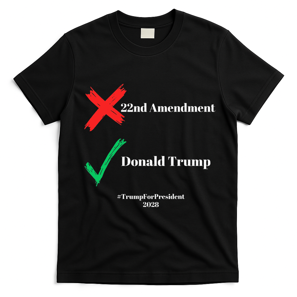 Cancel The 22nd Amendment Support Trump For President 2028 T-Shirt - Black