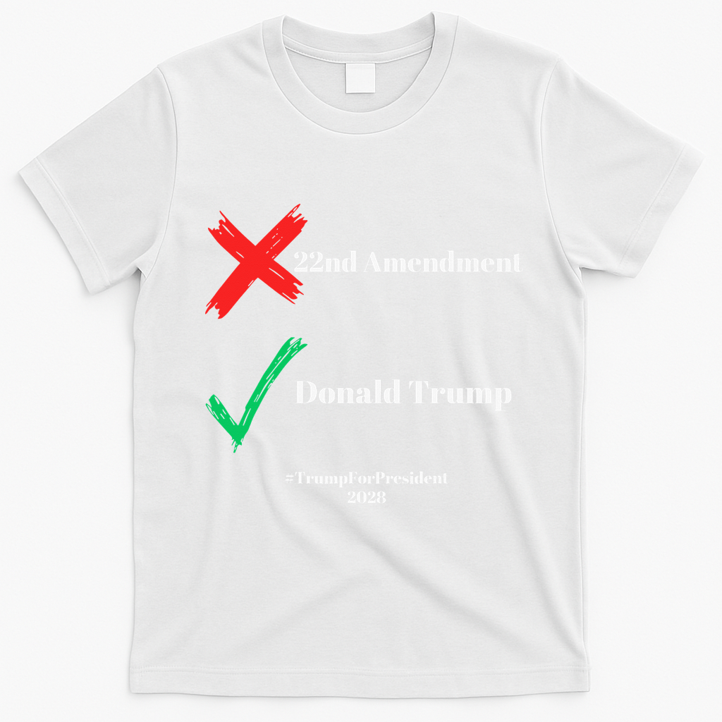 Cancel The 22nd Amendment Support Trump For President 2028 T-Shirt - White
