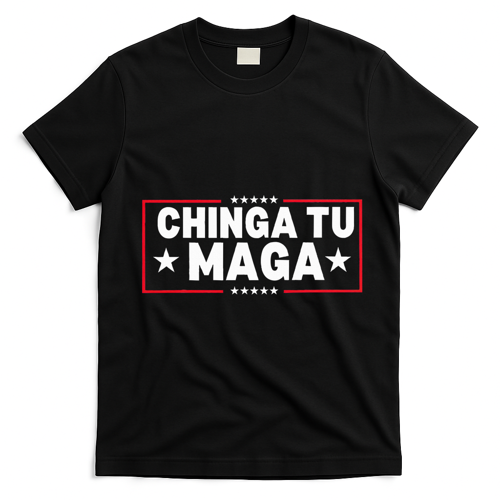 Chinga Tu Maga Election Anti Trump Latino Democrat Kamala T-Shirt - Black