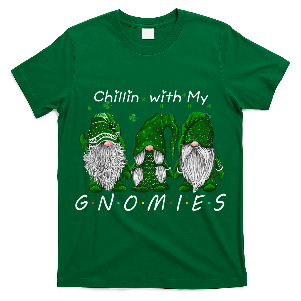Chillin With My Gnomies St Patricks Day Gnome Irish Shamrock T-Shirt