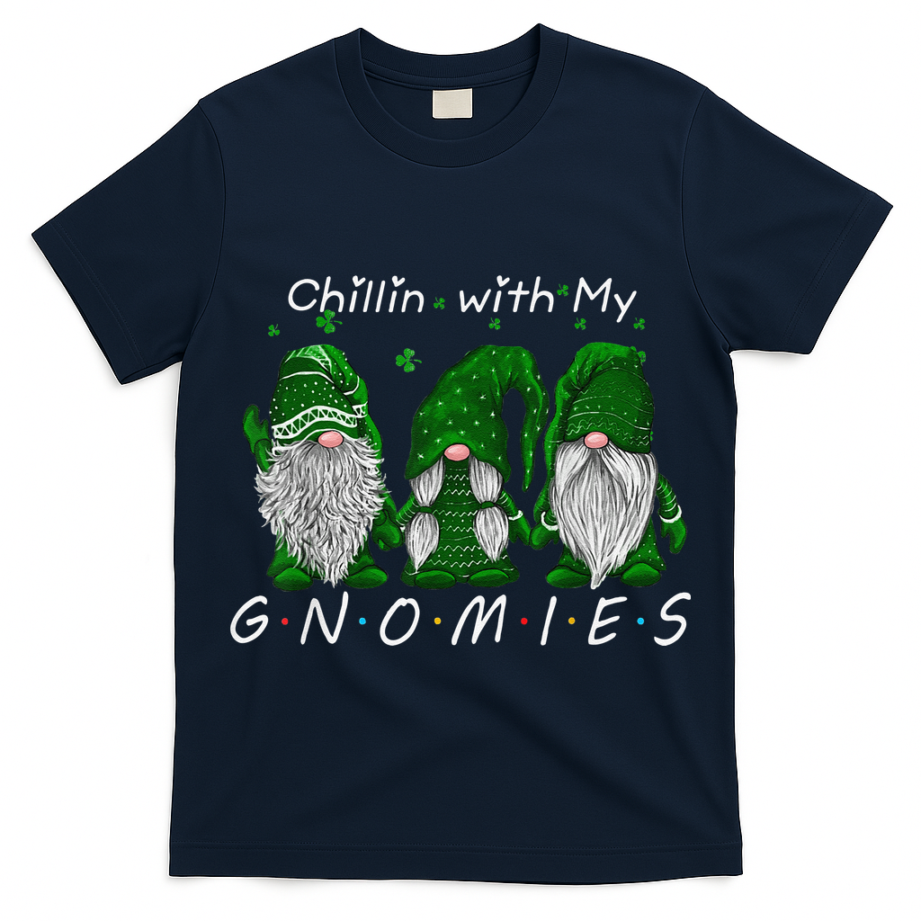 Chillin With My Gnomies St Patricks Day Gnome Irish Shamrock T-Shirt