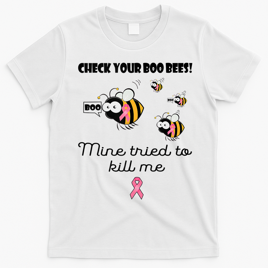 Check Your Boo Bees Mine Tried To Breast Cancer Awareness T-Shirt - White