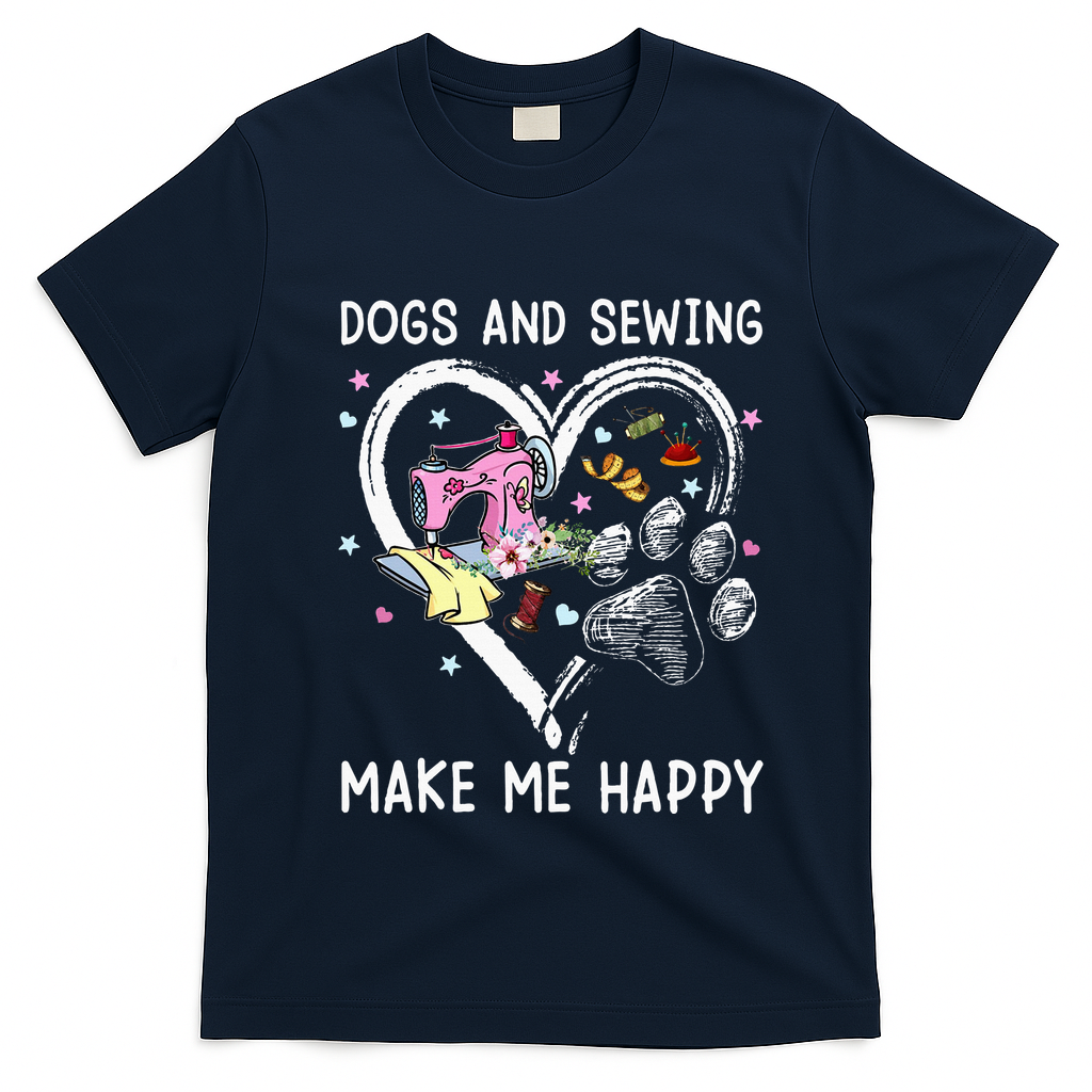 Dogs And Sewing Make Me Happy Funny Dogs And Sewing T-Shirt - Navy Blue