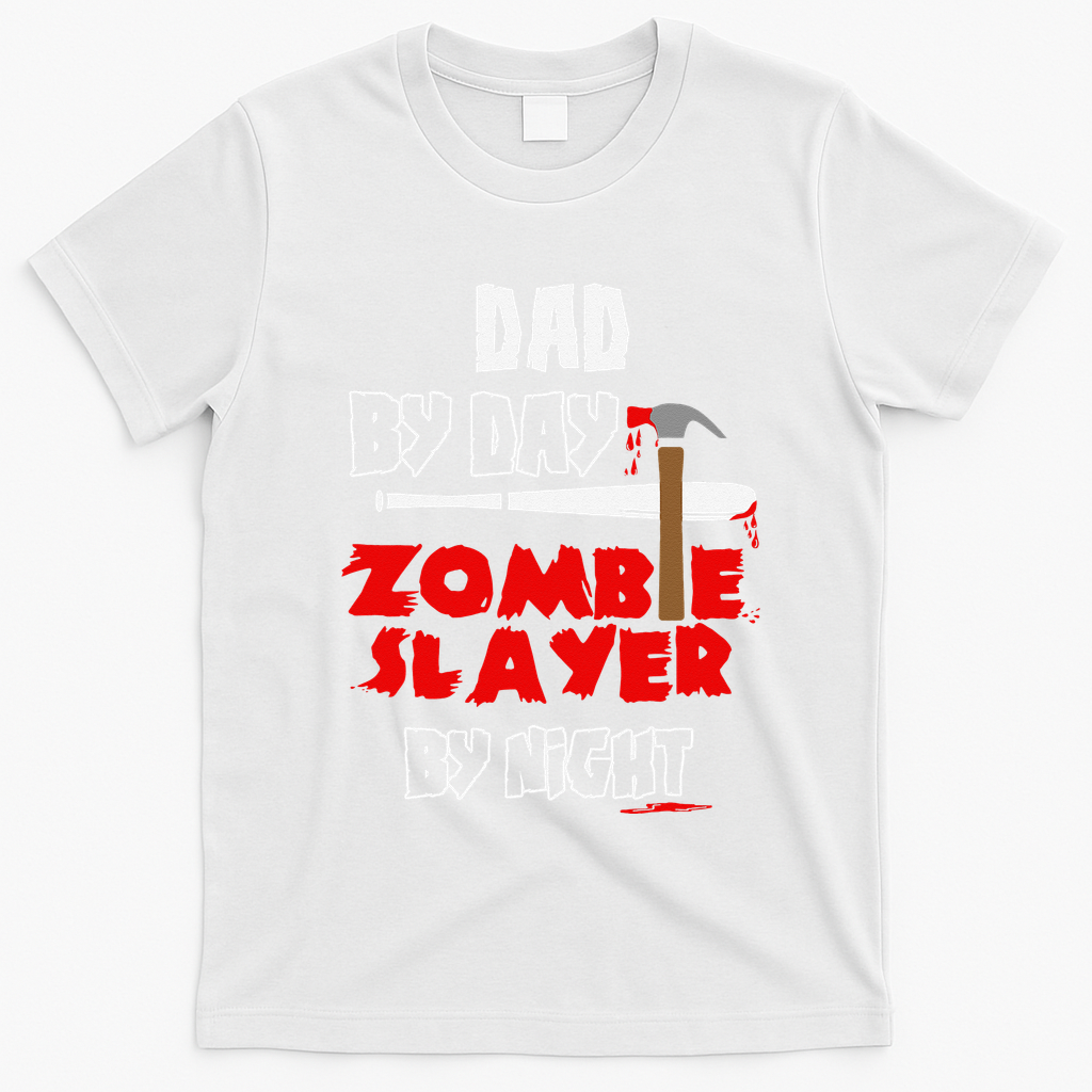 Dad By Day Zombie Slayer By Night Halloween Costume T-Shirt - White