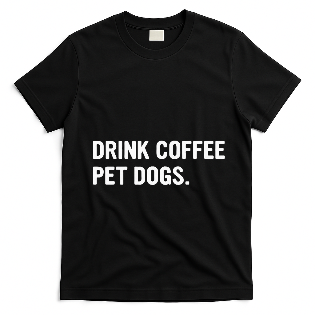 Drink Coffee Pet Dogs Funny Caffeine Dog Lover T-Shirt - Black