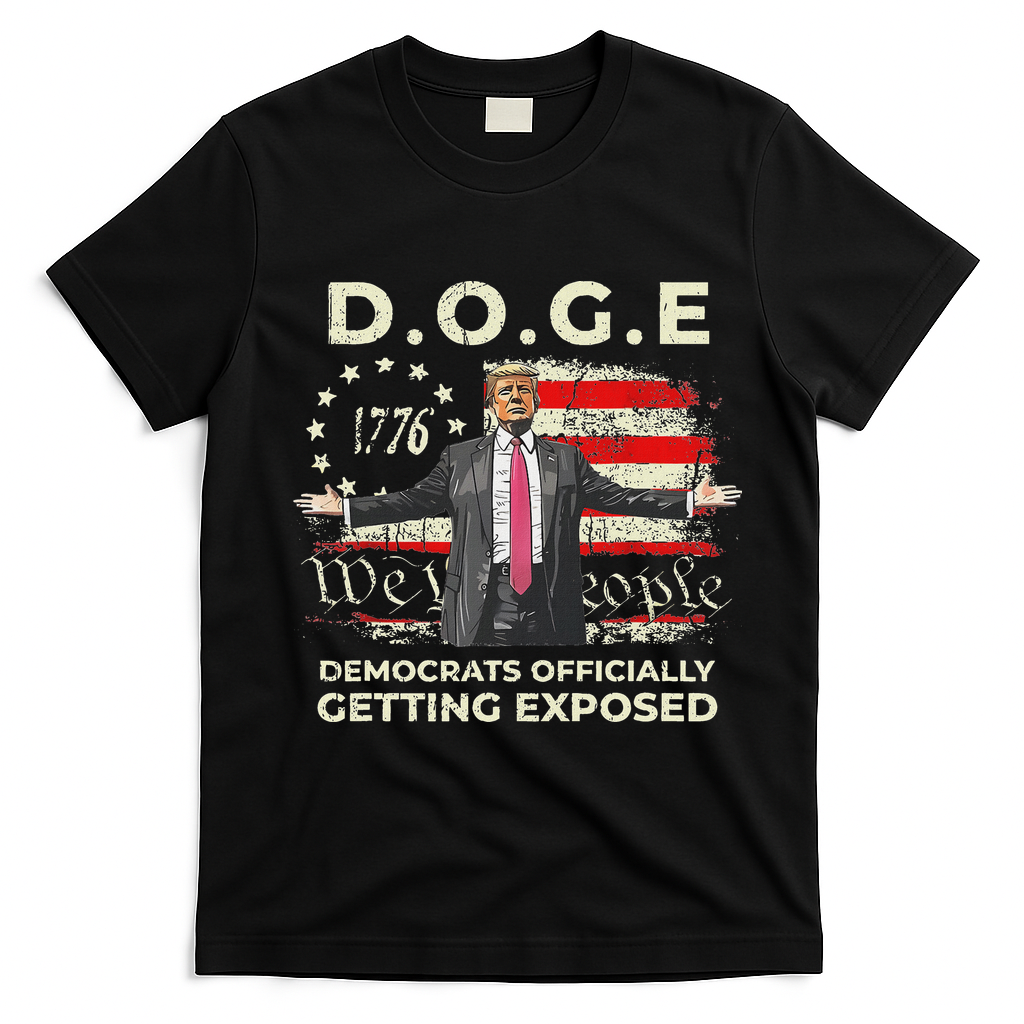 Doge Democrats Getting Exposed Trump 2025 T-Shirt - Black