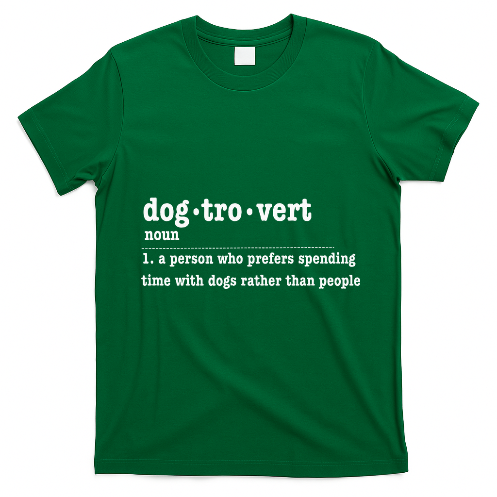 Dogtrovert Funny Sarcastic Dog Lover T-Shirt - Irish Green