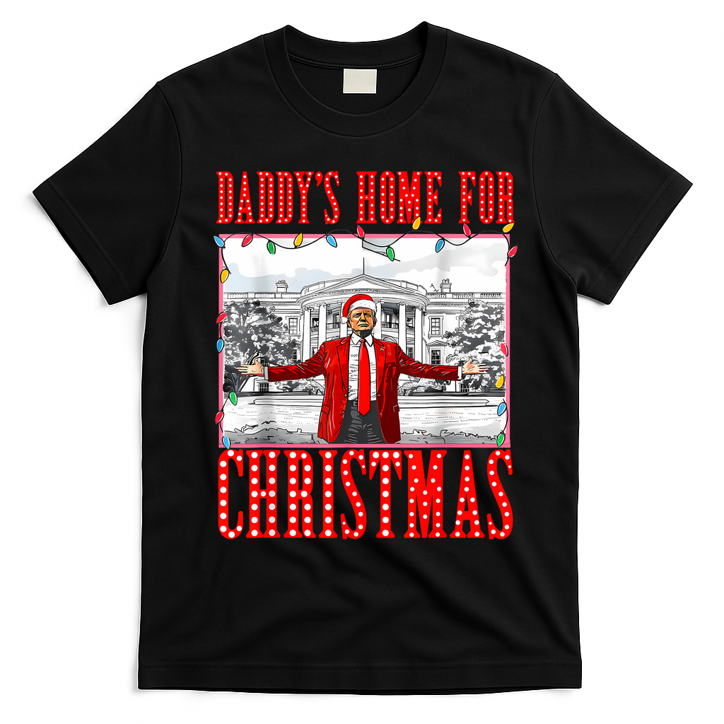 DaddyS Home For Christmas Trump T-Shirt - Black