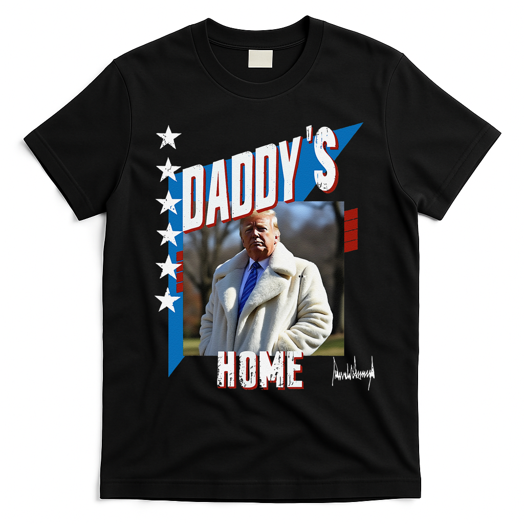 DaddyS Home Patriotic Donald Trump T-Shirt - Black