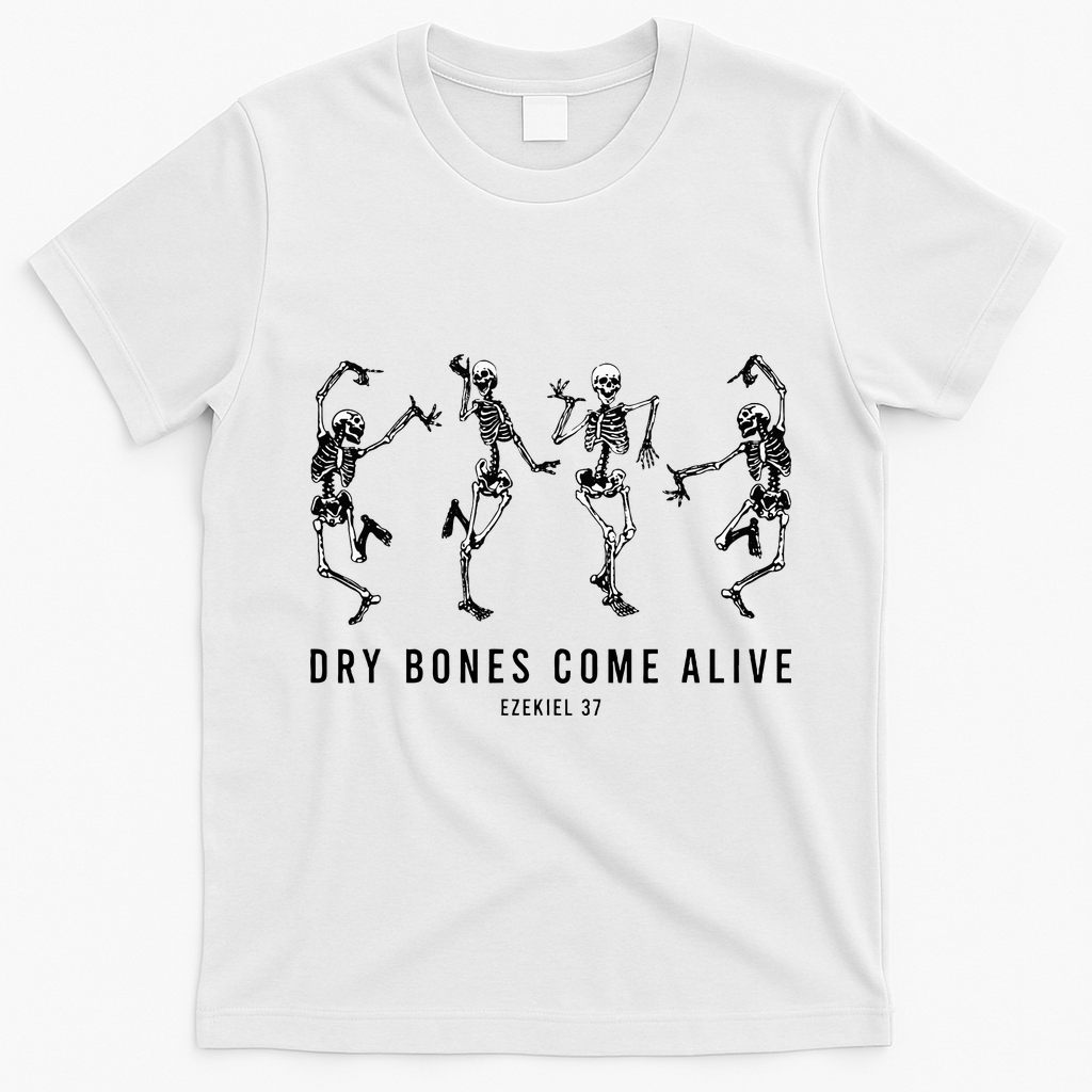 Dancing Skeleton Dry Bones Come Alive Christian Halloween T-Shirt - White