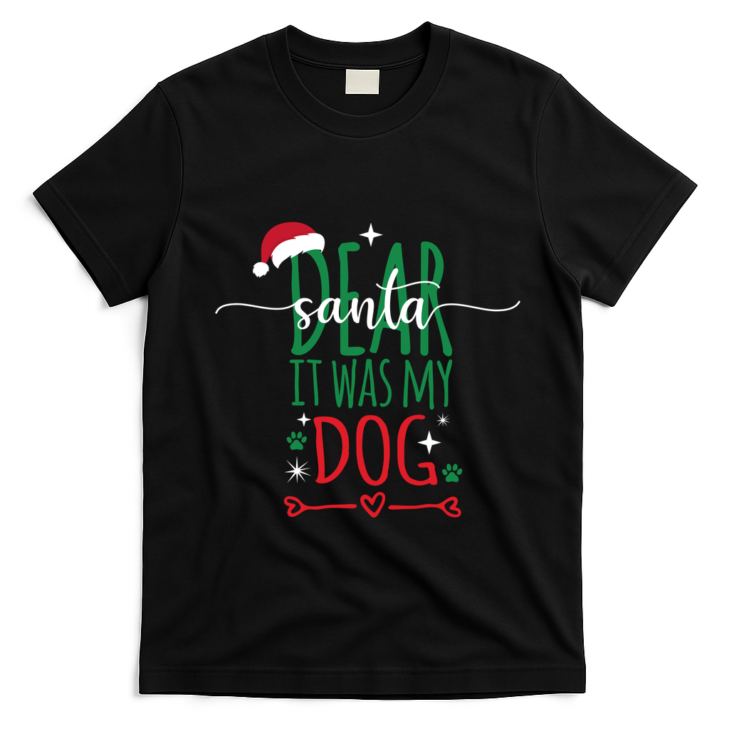 Dear Santa It Was My Dog Funny Christmas T-Shirt - Black
