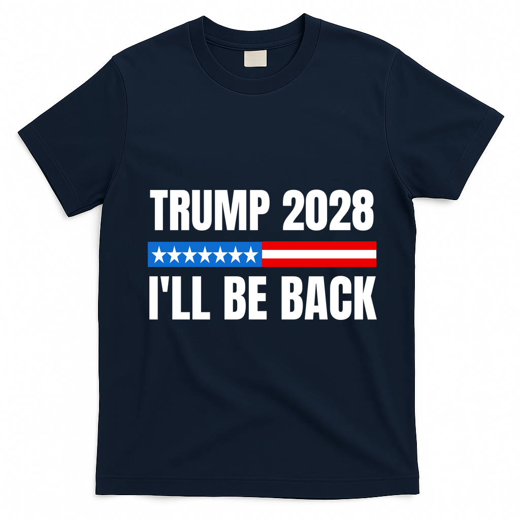 Donald Trump 2028 Election Trump 2028 I'll Be Back T-Shirt - Navy Blue