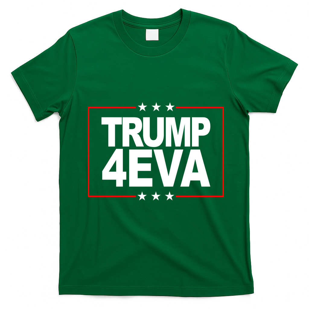 Donald Trump 4EVA 2028 Forever T-Shirt - Irish Green