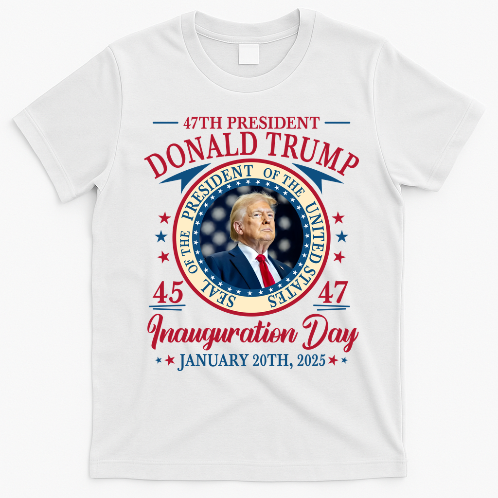 Donald Trump 47th President Inauguration 2025 Supporters Patriotic T-Shirt - White